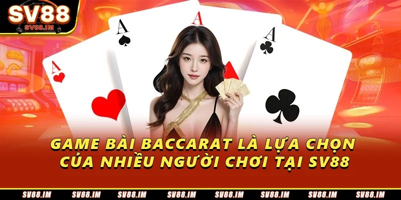 Bài Baccarat Sv88 - Khám Phá Cách Chơi Và Mẹo Cược Hữu Ích 1 Game bài Baccarat là lựa chọn của nhiều người chơi tại Sv88
