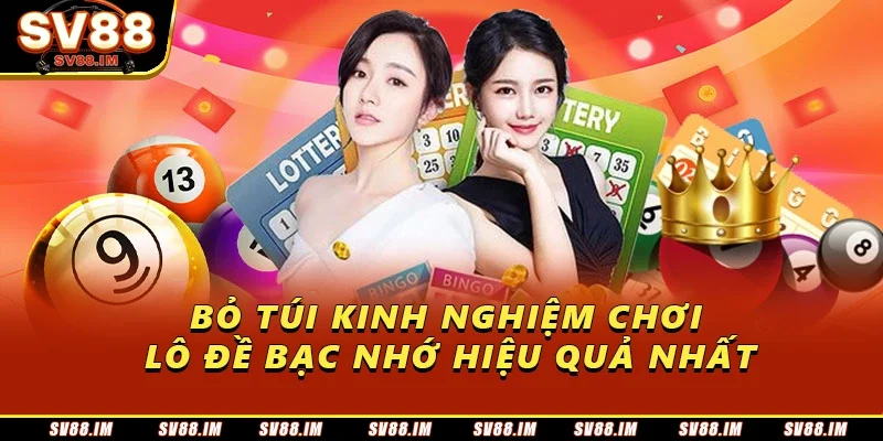 Lô Đề Bạc Nhớ - Khám Phá Cách Soi Cầu Hiệu Quả Từ Sv88 4 Bỏ túi kinh nghiệm chơi lô đề bạc nhớ hiệu quả nhất