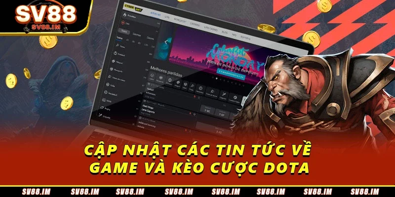 Bet Dota 2: Luật Chơi, Chiến Lược Thắng Cho Người Chơi Mới 3 Cập nhật các tin tức về game và kèo cược dota