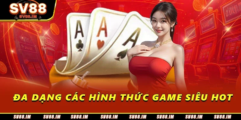 Cờ Bạc Online - Tổng Hợp Những Điều Cần Biết Cho Tân Thủ 2 Đa dạng các hình thức game siêu hot