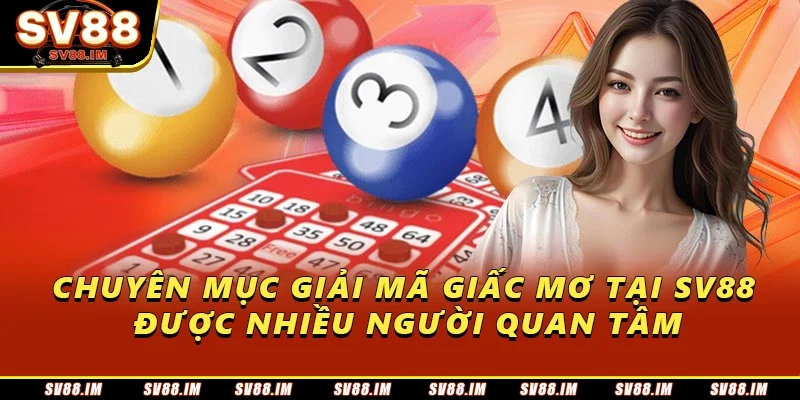 Giải Mã Giấc Mơ Sv88 - Dự Đoán Tương Lai, Tìm Số May Mắn 1 Chuyên mục giải mã giấc mơ tại Sv88 được nhiều người quan tâm
