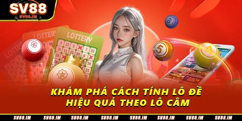 Khám Phá Cách Tính Lô Đề Hiệu Quả Từ Chuyên Gia Sv88 2 Khám phá cách tính lô đề hiệu quả theo lô câm