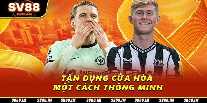 Kèo Cược Chấp 3 Chiều - Kinh Nghiệm Chơi Hiệu Quả Thắng Lớn 4 Tận dụng cửa hòa một cách thông minh